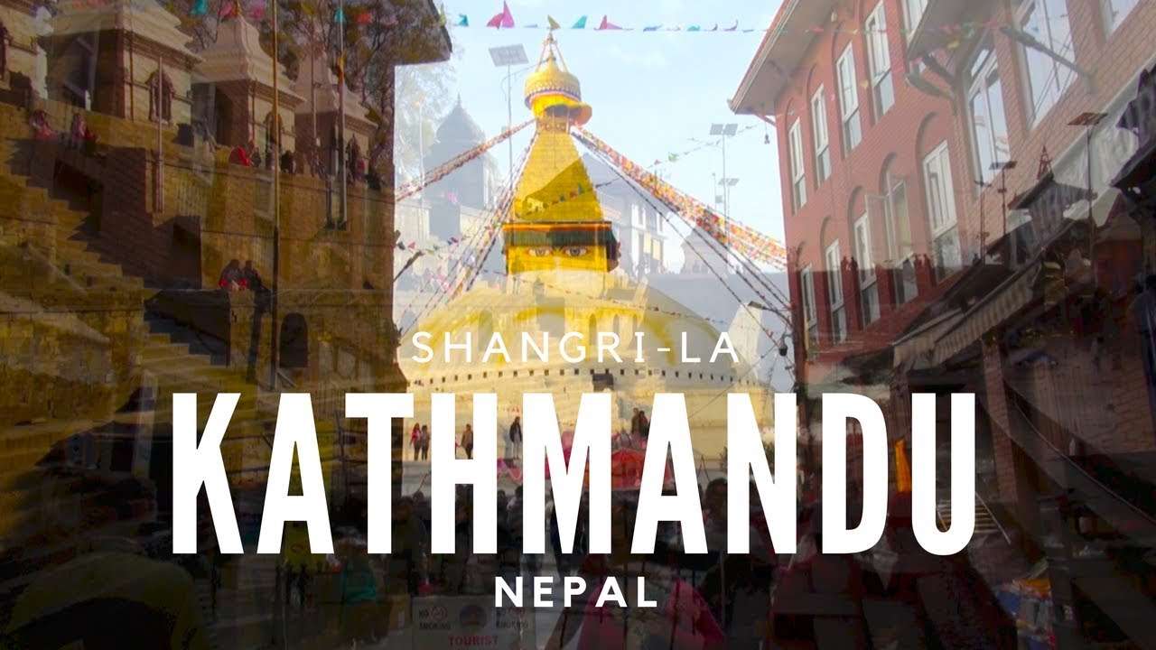 Kathmandu • City of Shangri-La